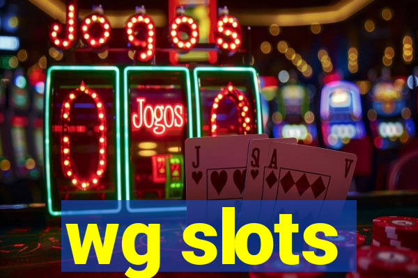 wg slots